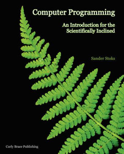Cover image for Computer Programming: An Introduction for the Scientifically Inclined