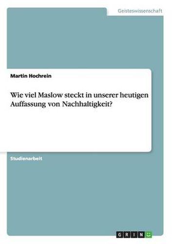 Cover image for Wie viel Maslow steckt in unserer heutigen Auffassung von Nachhaltigkeit?