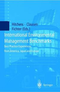 Cover image for International Environmental Management Benchmarks: Best Practice Experiences from America, Japan and Europe