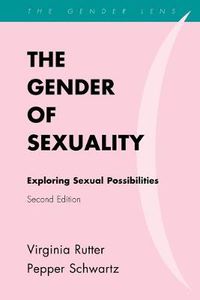 Cover image for The Gender of Sexuality: Exploring Sexual Possibilities