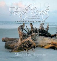 Cover image for Faith Roots: An Advent Family Devotional