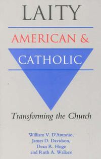 Cover image for Laity: American and Catholic: Transforming the Church