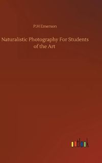 Cover image for Naturalistic Photography For Students of the Art