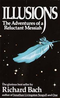 Cover image for Illusions: the Adventures of a Reluctant Messiah