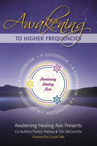 Cover image for Awakening to Higher Frequencies: A Guidebook