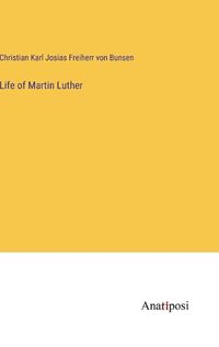 Cover image for Life of Martin Luther
