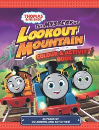 Cover image for Thomas and Friends: The Mystery of Lookout Mountain Colour and Activity Book