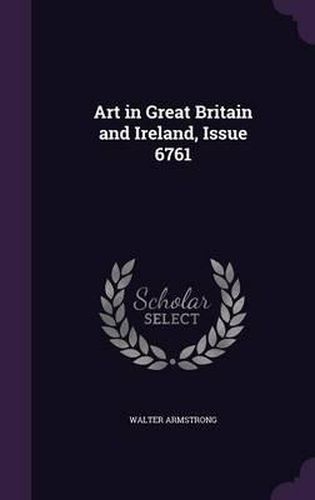 Art in Great Britain and Ireland, Issue 6761