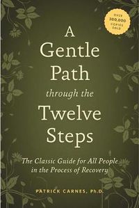 Cover image for A Gentle Path Through The Twelve Steps