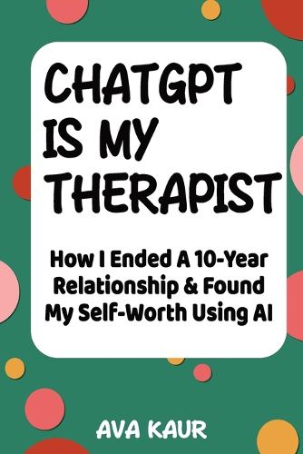 Cover image for ChatGPT Is My Therapist