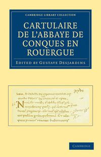 Cover image for Cartulaire de l'Abbaye de Conques en Rouergue