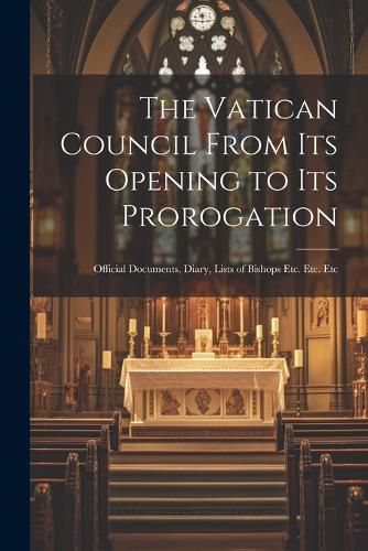 Cover image for The Vatican Council From its Opening to its Prorogation