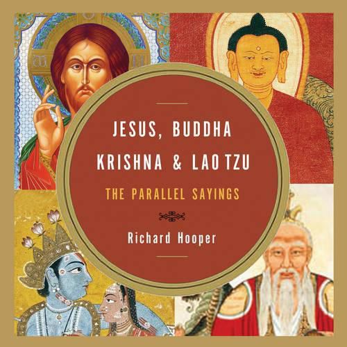 Cover image for Jesus, Buddha, Krishna, and Lao Tzu: The Parallel Sayings