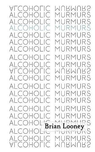 Cover image for Alcoholic Murmurs