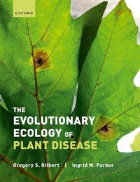 Cover image for The Evolutionary Ecology of Plant Disease