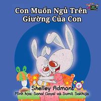 Cover image for I Love to Sleep in My Own Bed: Vietnamese Edition