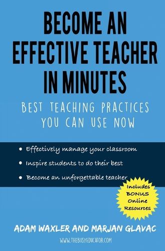 Cover image for Become an Effective Teacher in Minutes: Best Teaching Practices You Can Use Now