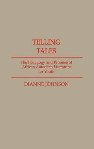 Cover image for Telling Tales: The Pedagogy and Promise of African American Literature for Youth