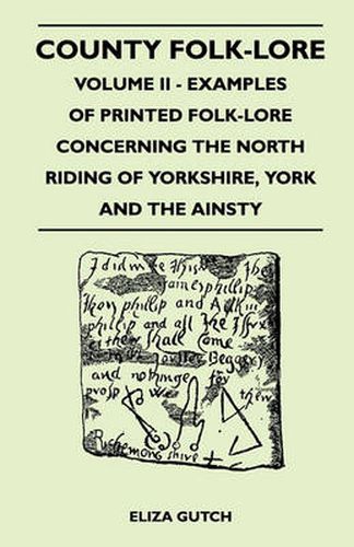 Cover image for County Folk-Lore Volume II - Examples Of Printed Folk-Lore Concerning The North Riding Of Yorkshire, York And The Ainsty