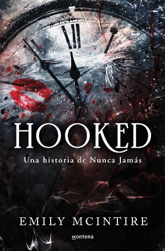 Cover image for Hooked: una historia de nunca jamas / Hooked: A Dark, Contemporary Romance