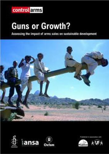 Cover image for Guns or Growth?: Assessing the Impact of Arms Sales on Sustainable Development