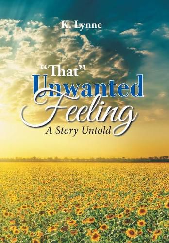Cover image for That Unwanted Feeling: A Story Untold