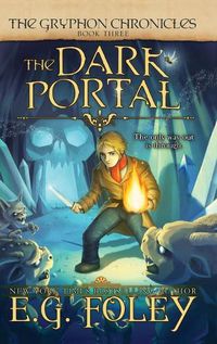 Cover image for The Dark Portal (The Gryphon Chronicles, Book 3)