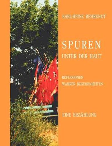 Cover image for Spuren unter der Haut: Reflektionen wahrer Begebenheiten