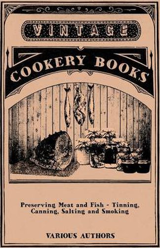 Cover image for Preserving Meat and Fish - Tinning, Canning, Salting and Smoking