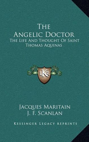 Cover image for The Angelic Doctor: The Life and Thought of Saint Thomas Aquinas