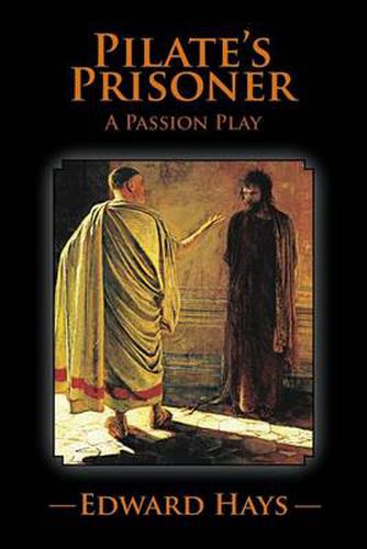 Cover image for Pilate's Prisoner: A Passion Play