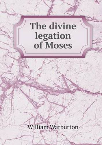 Cover image for The divine legation of Moses