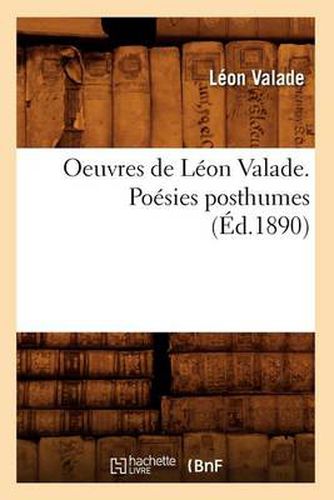 Cover image for Oeuvres de Leon Valade. Poesies Posthumes (Ed.1890)