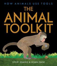 Cover image for The Animal Toolkit: How Animals Use Tools