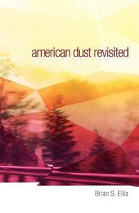 Cover image for American Dust Revisited