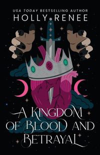 Cover image for A Kingdom of Blood and Betrayal