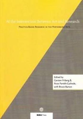 At the Intersection Between Art & Research: Practice-Based Research in the Performing Arts