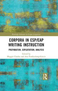 Cover image for Corpora in ESP/EAP Writing Instruction: Preparation, Exploitation, Analysis