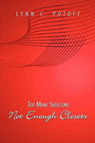 Cover image for Too Many Skeletons Not Enough Closets