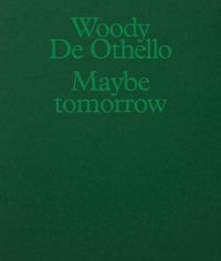 Cover image for Woody De Othello: Maybe Tomorrow