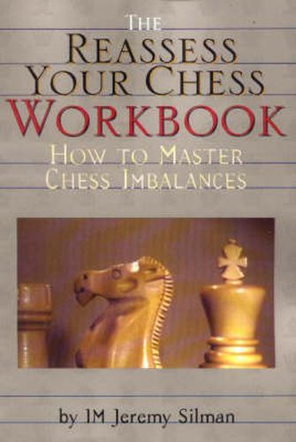Cover image for Reassess Your Chess Workbook: How to Master Chess Imbalances