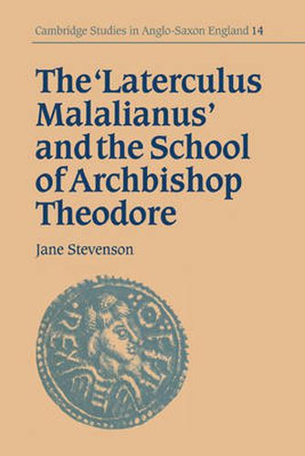 The 'Laterculus Malalianus' and the School of Archbishop Theodore