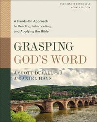 Cover image for Grasping God's Word, Fourth Edition: A Hands-On Approach to Reading, Interpreting, and Applying the Bible