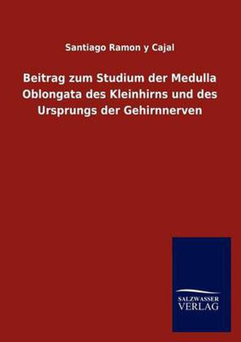 Cover image for Beitrag zum Studium der Medulla Oblongata des Kleinhirns und des Ursprungs der Gehirnnerven