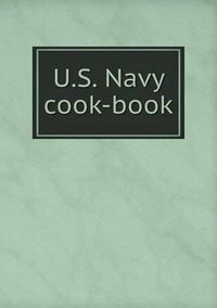 Cover image for U.S. Navy cook-book