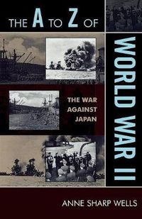 Cover image for The A to Z of World War II: The War Against Japan