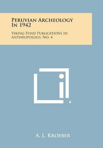 Cover image for Peruvian Archeology in 1942: Viking Fund Publications in Anthropology, No. 4