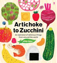 Cover image for Artichoke to Zucchini