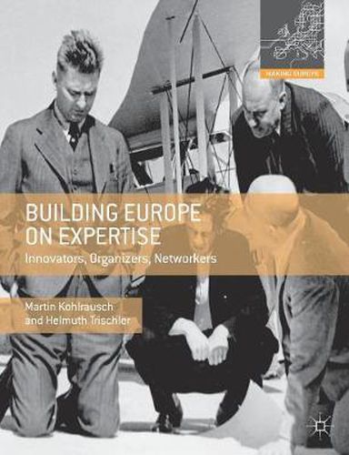 Cover image for Building Europe on Expertise: Innovators, Organizers, Networkers