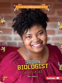 Cover image for Danielle Lee: Urban Biologist